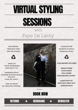 Load image into Gallery viewer, VIRTUAL STYLING SESSION -With Faye De Lanty